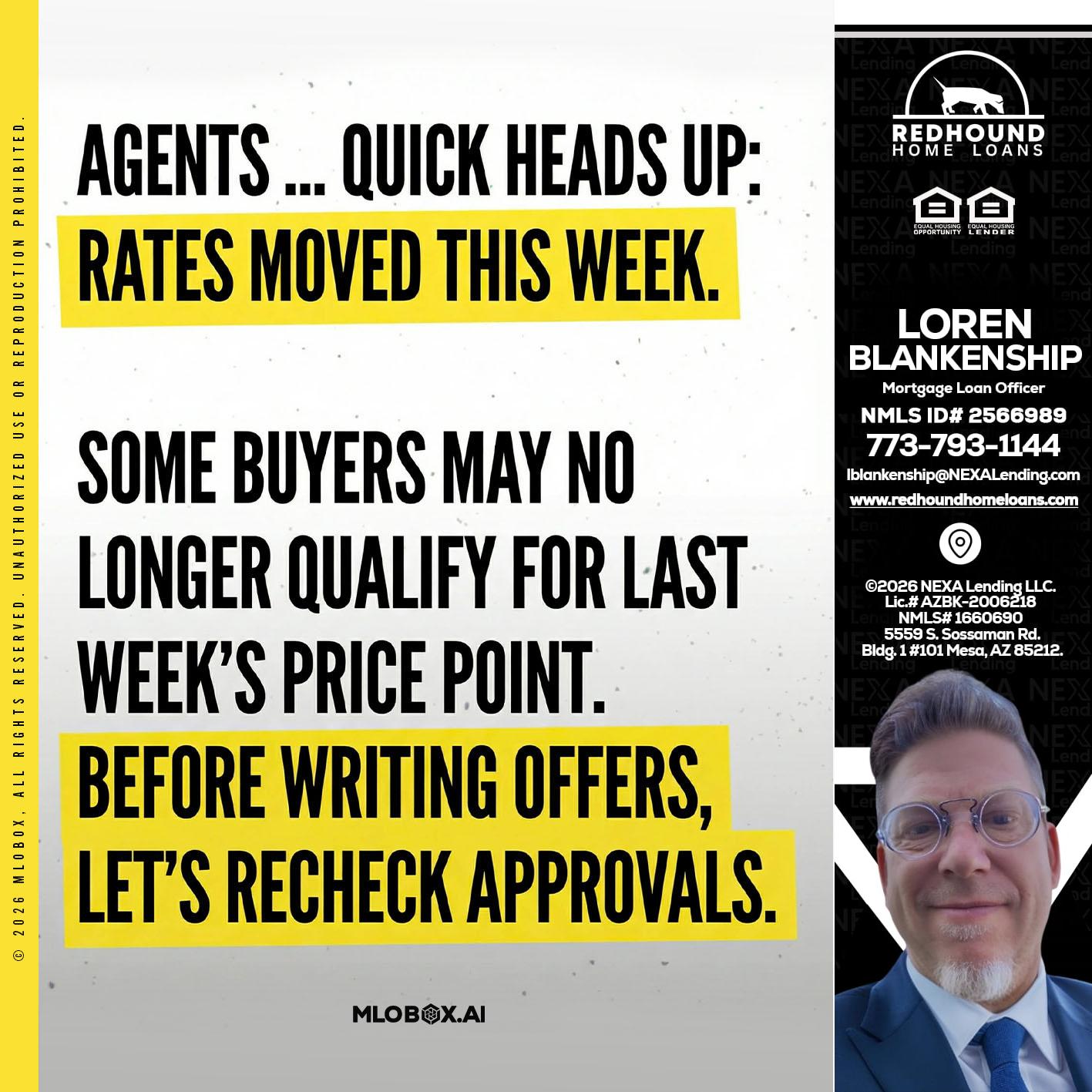 agents quick heads up - Loren Blankenship -Mortgage Loan Officer