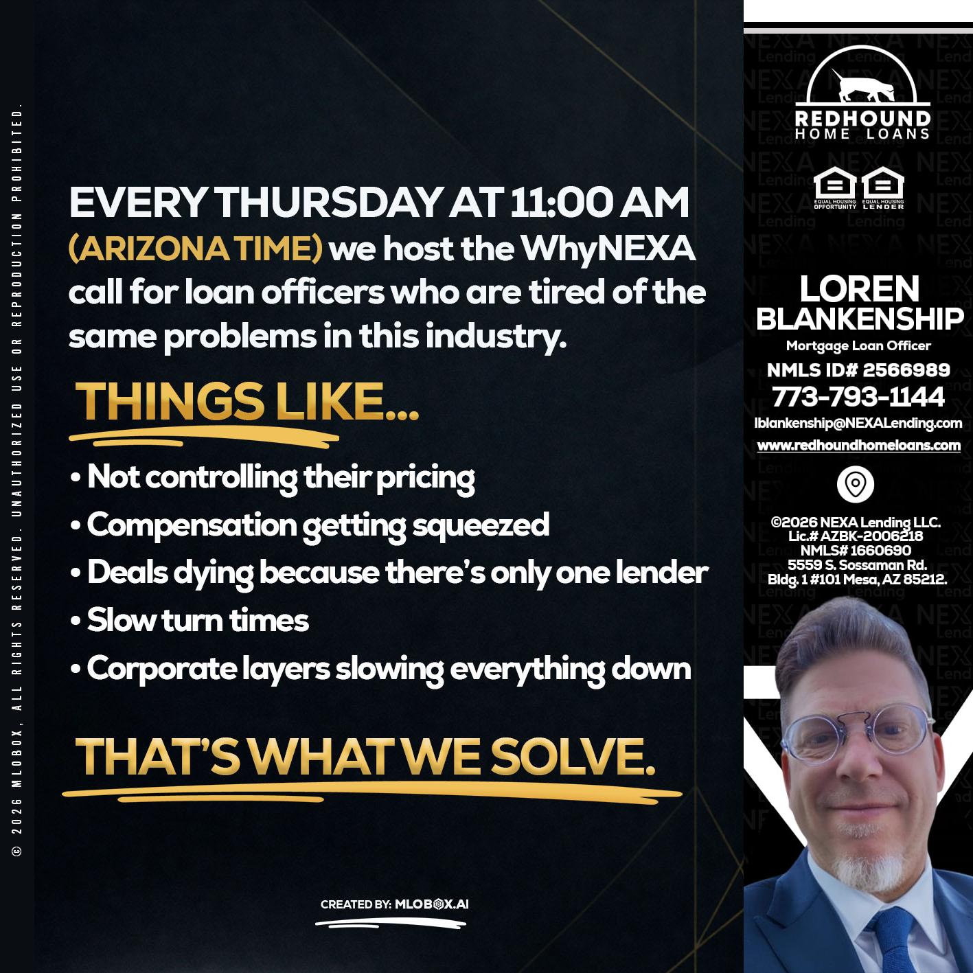 every Thursday - Loren Blankenship -Mortgage Loan Officer
