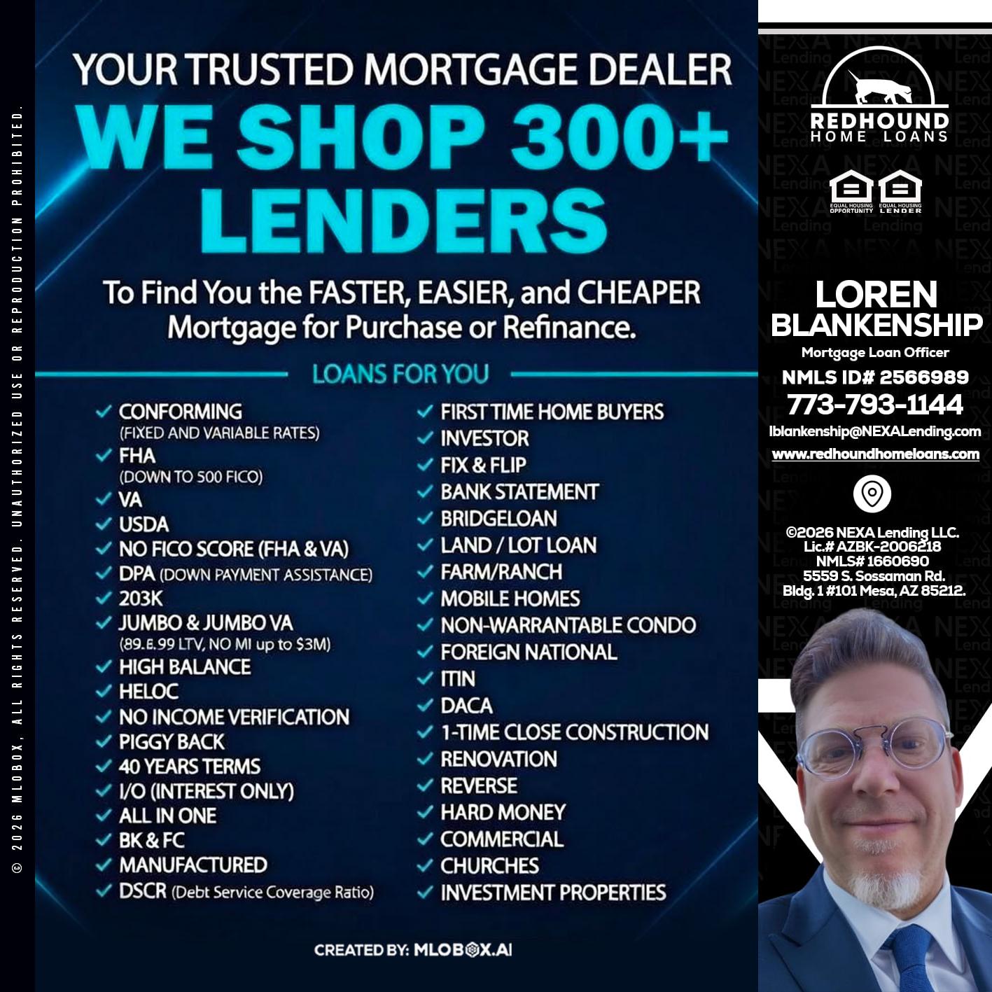 we shop 300 + lenders - Loren Blankenship -Mortgage Loan Officer