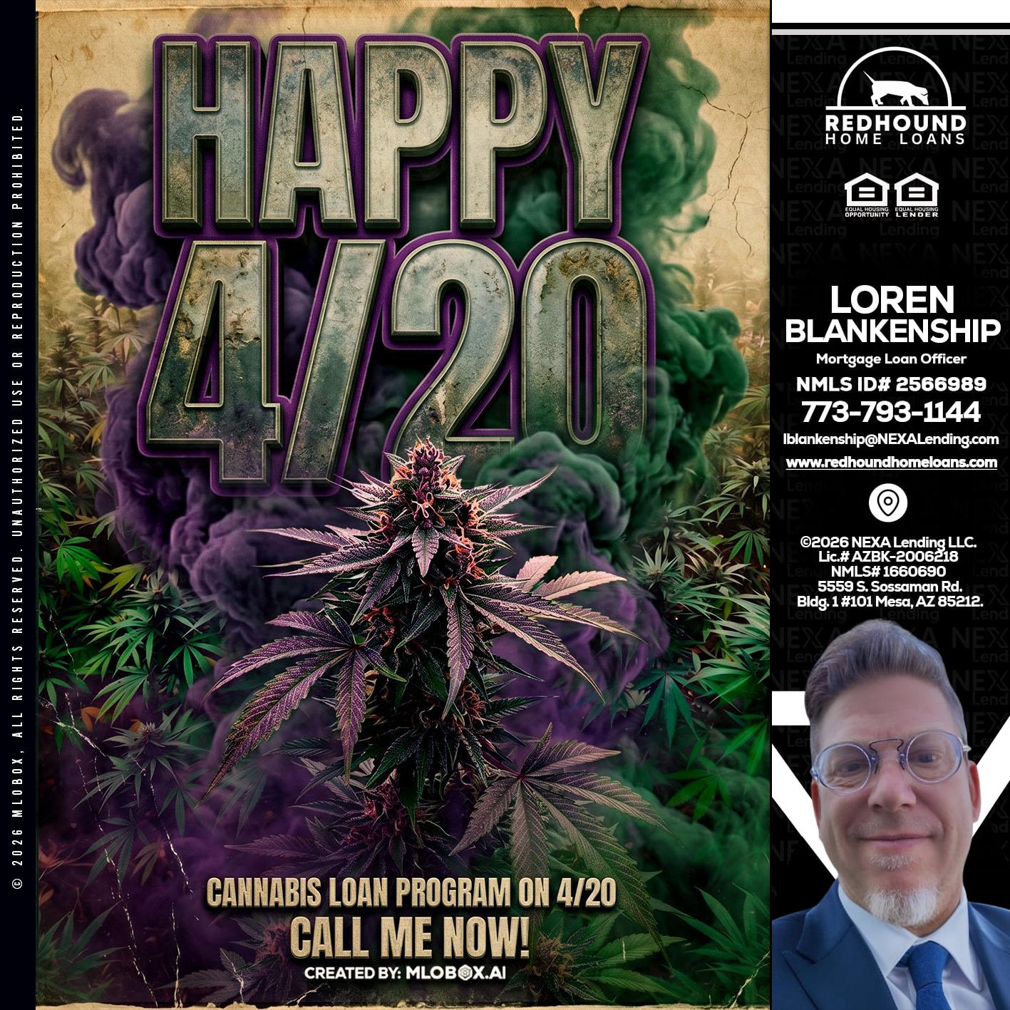 HAPPY 420 - Loren Blankenship -Mortgage Loan Officer
