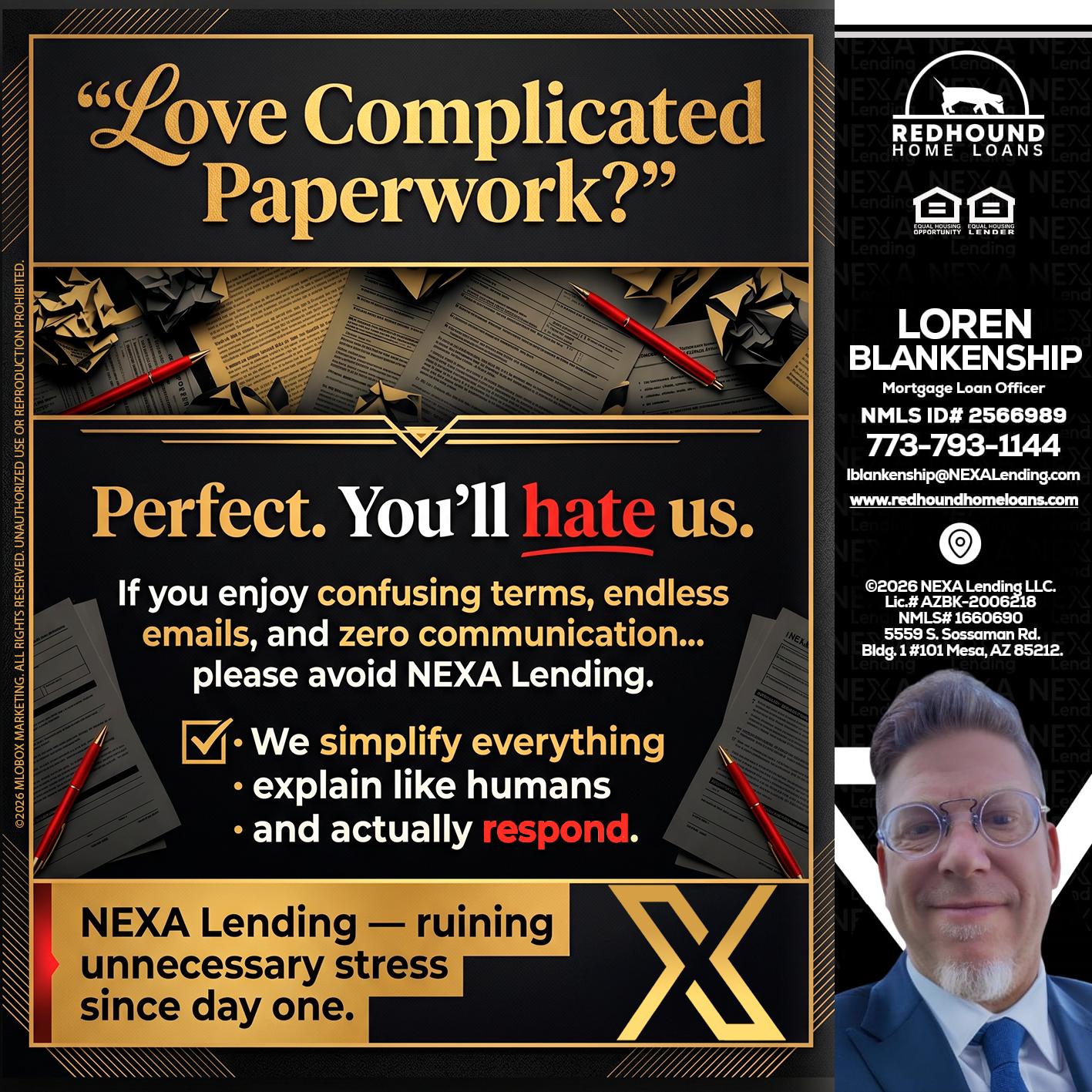 YOU WILL HATE US! - Loren Blankenship -Mortgage Loan Officer