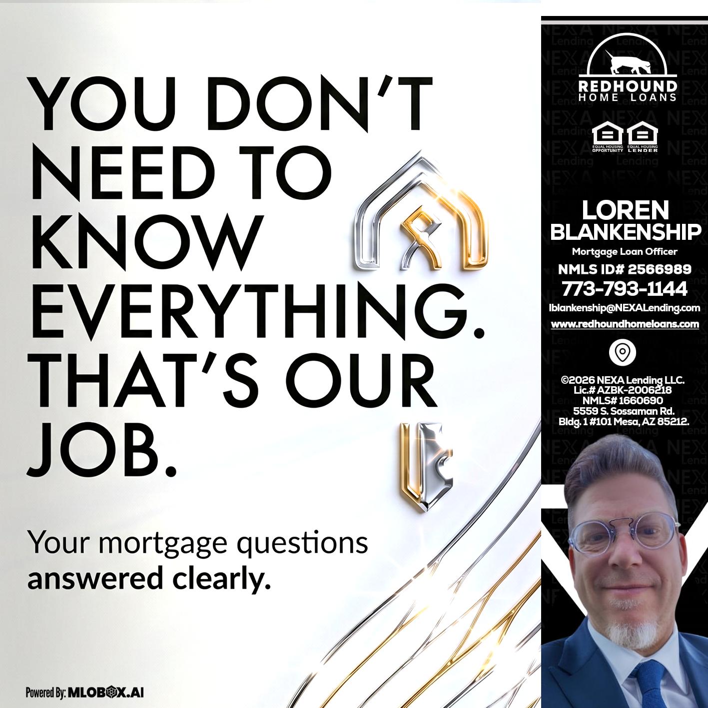 THAT IS OUR JOB - Loren Blankenship -Mortgage Loan Officer