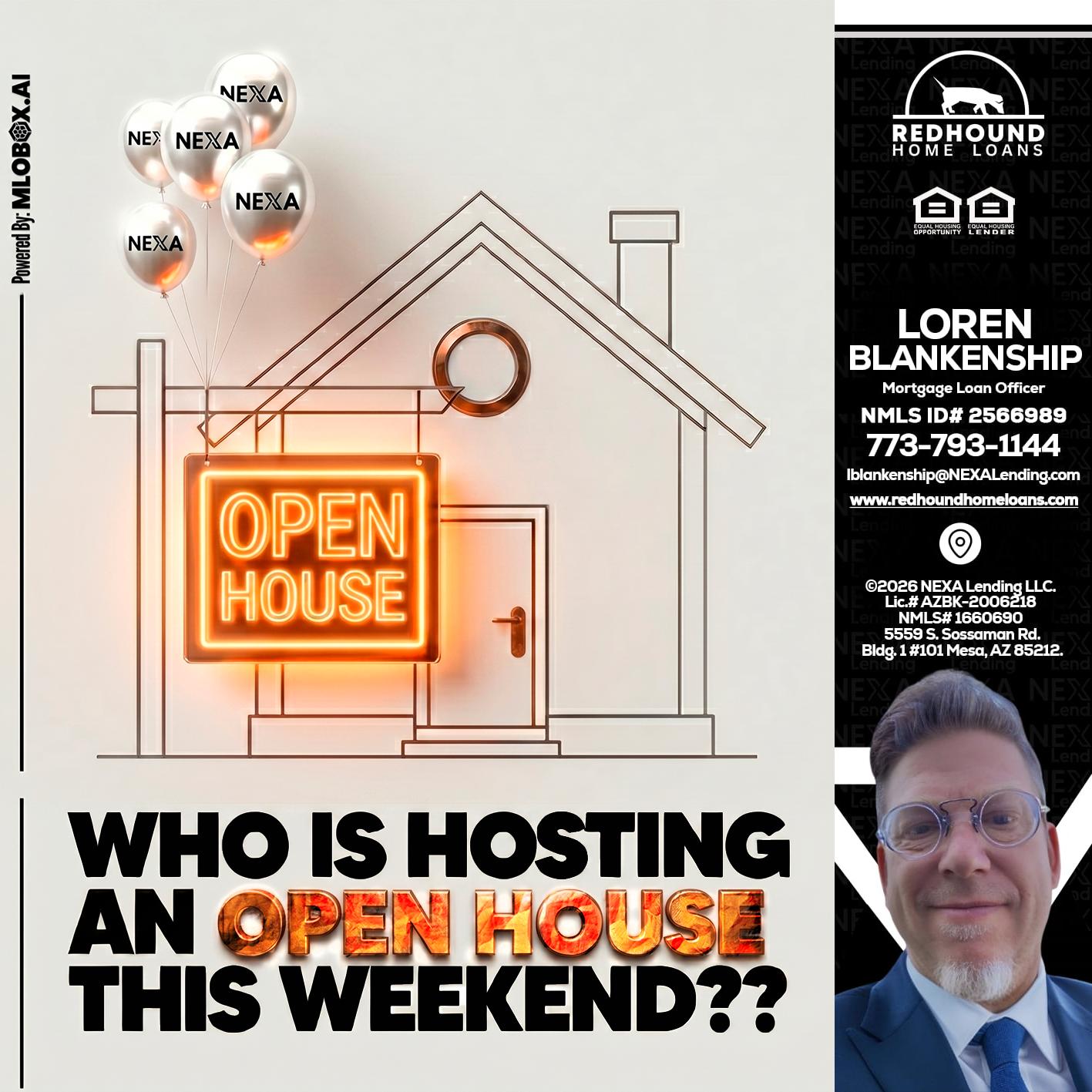 OPEN HOUSES - Loren Blankenship -Mortgage Loan Officer
