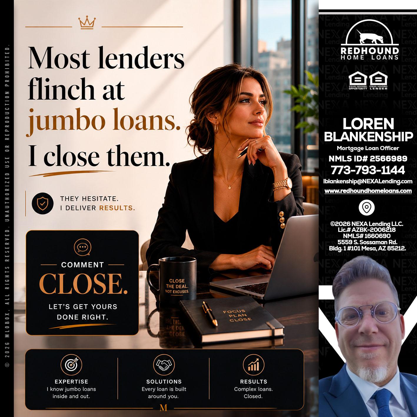 most lenders - Loren Blankenship -Mortgage Loan Officer
