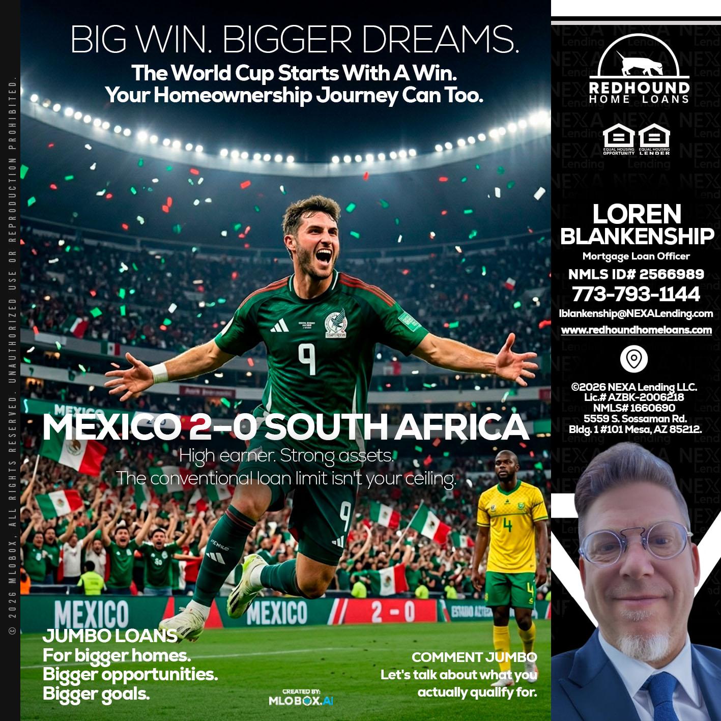 MEXICO 2-0 SOUTH AFRICA - Loren Blankenship -Mortgage Loan Officer