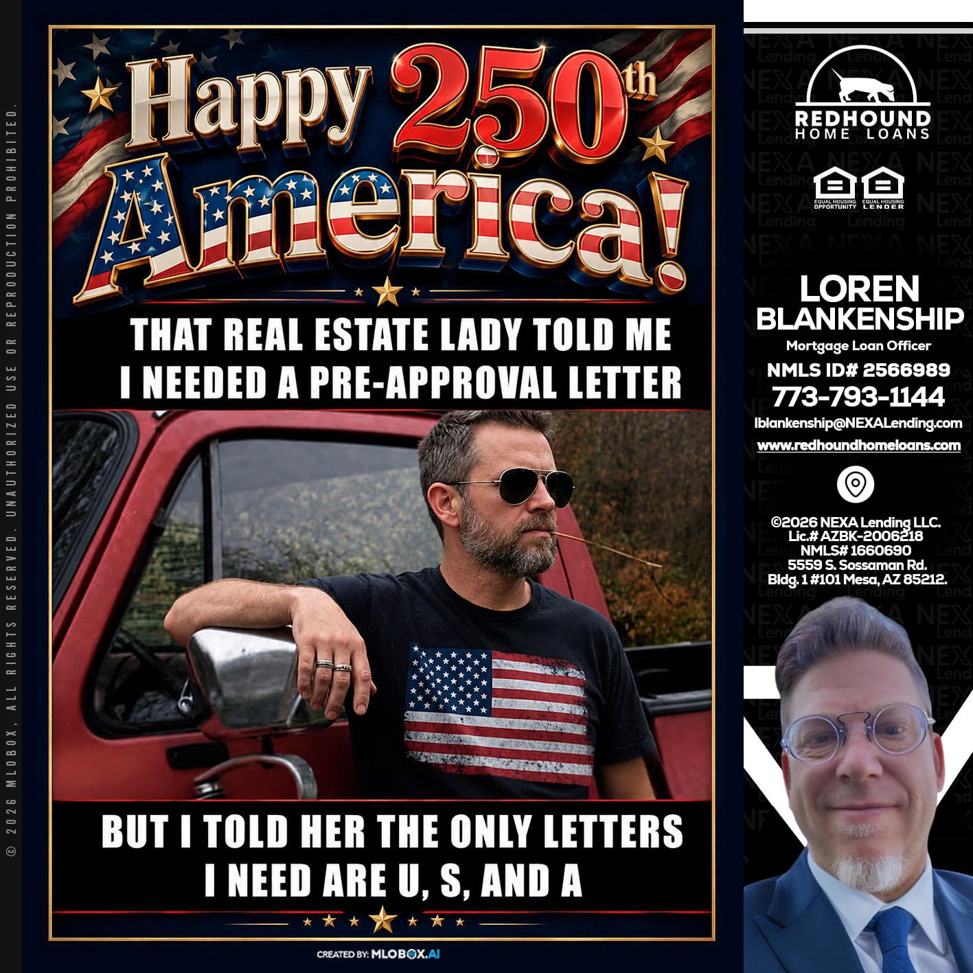 HAPPY 250 TH - Loren Blankenship -Mortgage Loan Officer