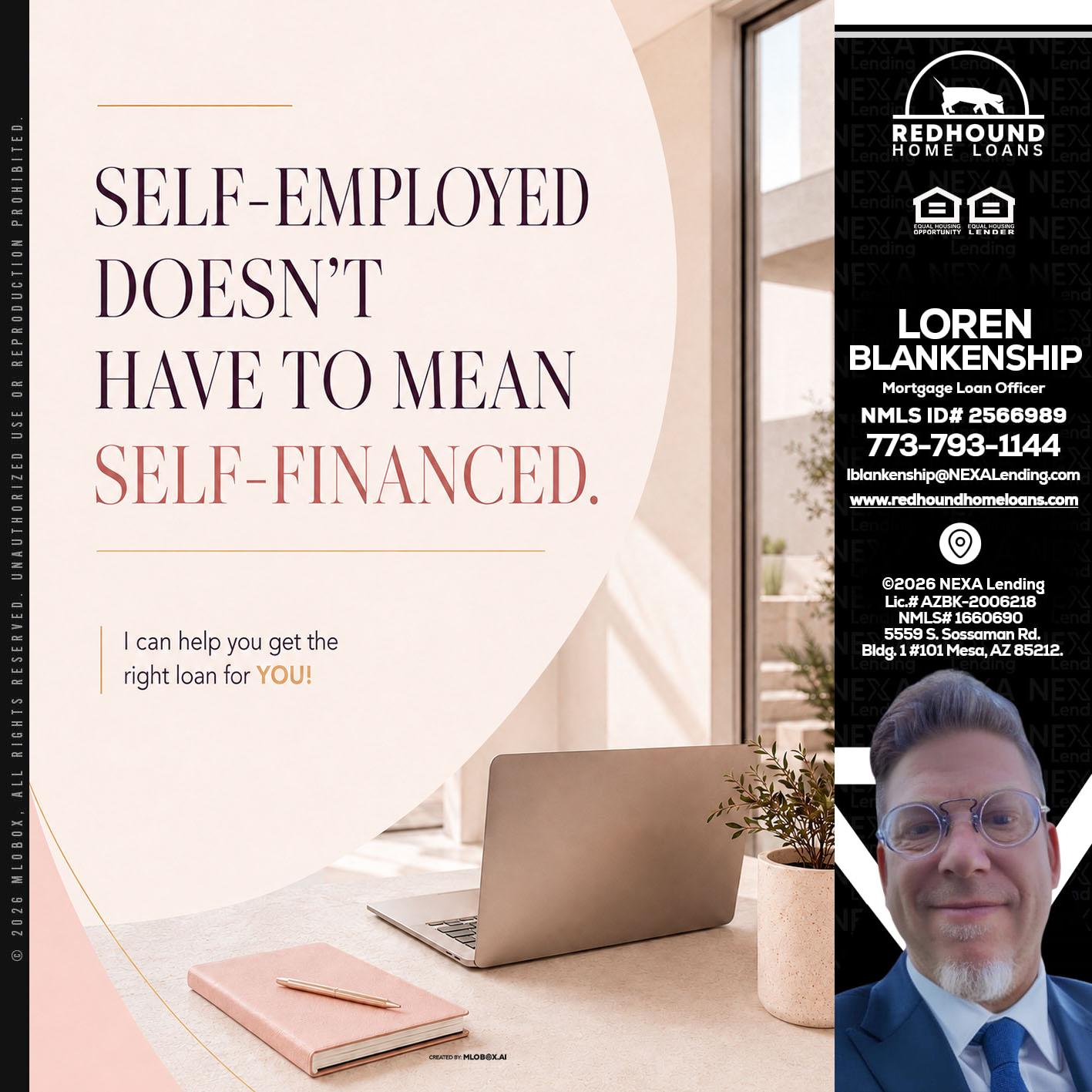 SELF EMPLOYED - Loren Blankenship -Mortgage Loan Officer