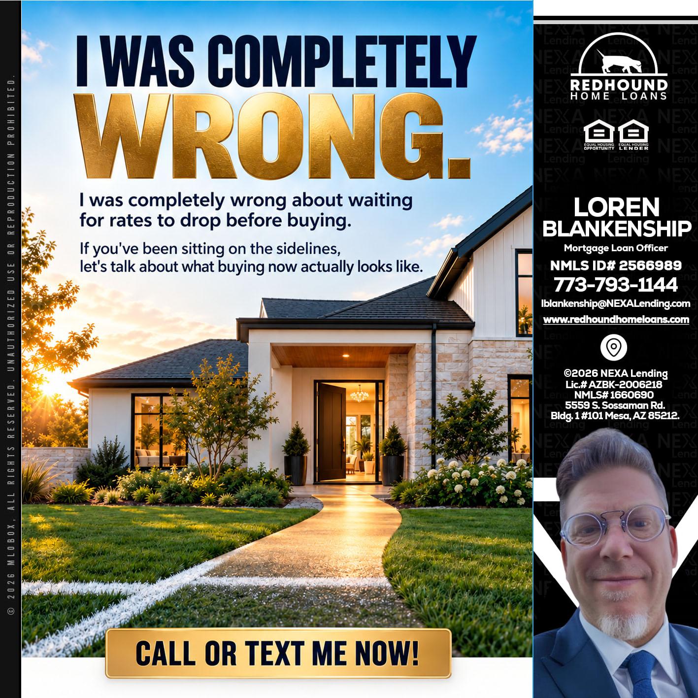 I WAS COMPLETELY WRONG - Loren Blankenship -Mortgage Loan Officer