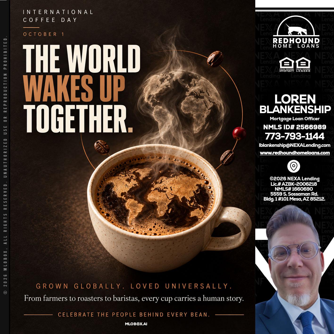 THE WORLD WAKES UP - Loren Blankenship -Mortgage Loan Officer